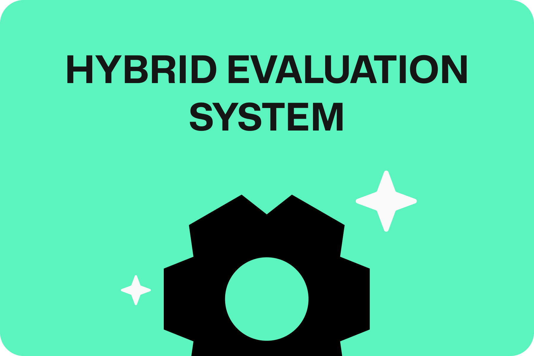 Hybrid Evaluation System